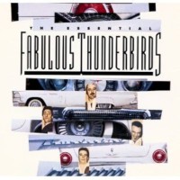 Purchase The Fabulous Thunderbirds - The Essential Fabulous Thunderbirds