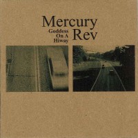 Purchase Mercury Rev - Goddess On A Highway (CDS)