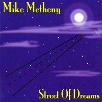 Purchase Mike Metheny - Street Of Dreams