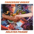 Buy Tangerine Dream - Relayed Phases (Vinyl) Mp3 Download