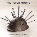 Buy Thurston Moore - Flow Critical Lucidity Mp3 Download