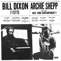 Purchase Bill Dixon - Bill Dixon 7-Tette / Archie Shepp And The New York Contemporary 5 (Vinyl)