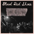 Buy Blood Red Shoes - Live In Lyon Mp3 Download