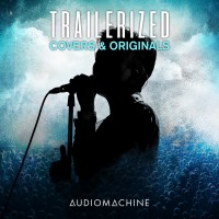 Purchase Audiomachine - Trailerized: Covers And Originals