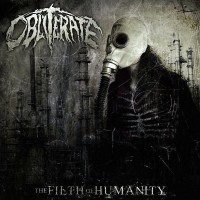 Purchase Obliterate - The Filth Of Humanity