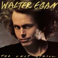 Buy Walter Egan - The Last Stroll (Vinyl) Mp3 Download