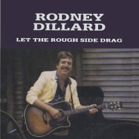 Purchase Rodney Dillard - Let The Rough Side Drag