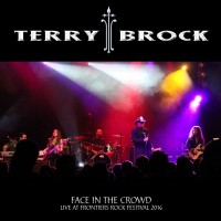 Purchase Terry Brock - Face In The Crowd - Live At Frontiers Rock Festival 2016