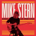 Buy Mike Stern - Echoes And Other Songs Mp3 Download