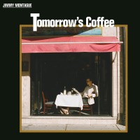 Purchase Jimmy Montague - Tomorrow's Coffee