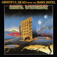 Purchase The Grateful Dead - From The Mars Hotel (50Th Anniversary Deluxe Edition) CD1