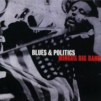 Purchase Mingus Big Band - Blues & Politics