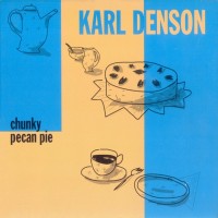 Purchase Karl Denson - Chunky Pecan Pie