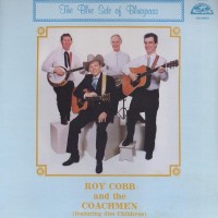 Purchase Roy Cobb & The Coachmen - The Blue Side Of Bluegrass (Feat. Jim Childress) (Vinyl)