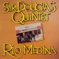 Purchase Sir Douglas Quintet - Rio Medina (Vinyl)