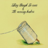 Purchase The Morning Benders - Talking Through Tin Cans