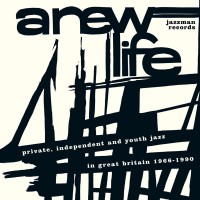 Purchase VA - A New Life (Private, Independent And Youth Jazz In Great Britain 1966-1990)