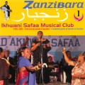 Buy Zanzibara - Zanzibara Vol. 1: Ikhwani Safaa Musical Club, 1905-2005 (A Hundred Years Of Taarab In Zanzibar) Mp3 Download