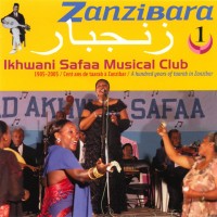 Purchase Zanzibara - Zanzibara Vol. 1: Ikhwani Safaa Musical Club, 1905-2005 (A Hundred Years Of Taarab In Zanzibar)