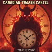 Purchase Canadian Thrash Cartel - Time Is Zero (EP)