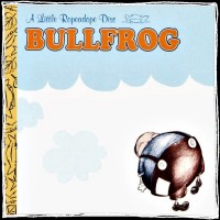 Purchase Bullfrog - A Little Ropadope Disc