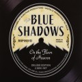 Buy The Blue Shadows - On The Floor Of Heaven (Deluxe Edition) CD2 Mp3 Download