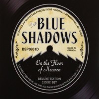 Purchase The Blue Shadows - On The Floor Of Heaven (Deluxe Edition) CD2