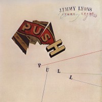 Purchase Jimmy Lyons - Push Pull (Vinyl) CD1