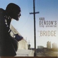 Purchase Karl Denson's Tiny Universe - The Bridge