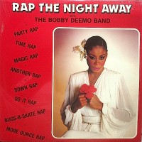 Purchase The Bobby Deemo Band - Rap The Night Away (Vinyl)