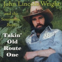 Purchase John Lincoln Wright - Takin' Old Route One (Vinyl)