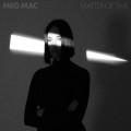 Buy Meg Mac - Matter Of Time Mp3 Download