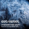 Buy Astropilot - Unexpected Past - From The Archive (2002-2011) CD1 Mp3 Download