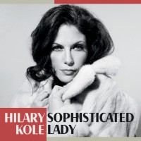 Purchase Hilary Kole - Sophisticated Lady