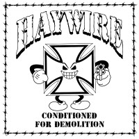 Purchase Haywire - Conditioned For Demolition