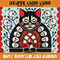 Purchase Beaux Gris Gris & The Apocalypse - Hot Nostalgia Radio