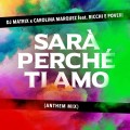 Buy DJ Matrix & Carolina Marquez - Sara Perche Ti Amo (Feat. Ricchi E Poveri) (Anthem Mix) (CDS) Mp3 Download