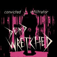 Purchase Dead Wretched - Convicted / Infiltrator (VLS)