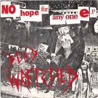 Purchase Dead Wretched - No Hope For Anyone (VLS)