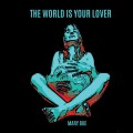 Buy Mary Bue - The World Is Your Lover Mp3 Download