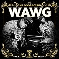 Purchase Tha Dogg Pound - W.a.W.G. We All We Got