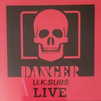 Purchase U.K. Subs - Danger (U.K. Subs Live)