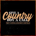 Buy Trey Lewis - Give A Country Boy A Call (Feat. Hayden Coffman) (CDS) Mp3 Download