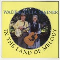 Buy Wade & Julia Mainer - In The Land Of Melody Mp3 Download