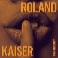 Purchase Roland Kaiser - Mein Geheimnis (CDS)