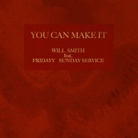 Purchase Will Smith, Fridayy & Sunday Service Choir - You Can Make It (CDS)