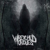 Purchase Wretched Tongues - Burial Grounds (EP)