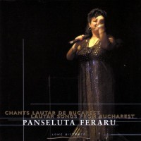 Purchase Panseluta Feraru - Chants Lautar De Bucarest (Lautar Songs From Bucharest)