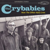 Purchase The Crybabies - How The Other Half Lives