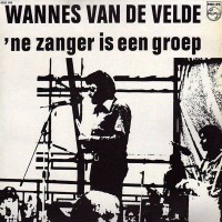 Purchase Wannes Van De Velde - 'ne Zanger Is Een Groep (Vinyl)